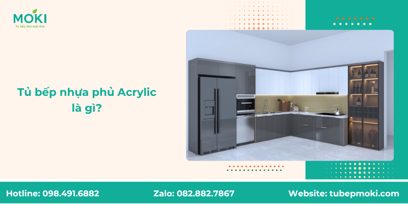 Tủ bếp nhựa phủ Acrylic là gì?
