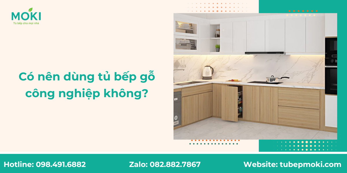 Có nên dùng tủ bếp gỗ công nghiệp không?